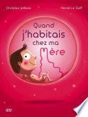 Quand j'habitais chez ma mère