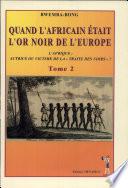 Quand l'africain était l'or noir de l'Europe