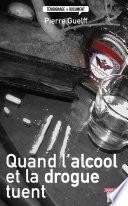 Quand l'alcool et la drogue tuent