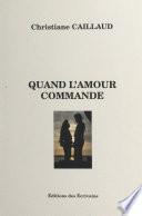 Quand l'amour commande