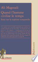 Quand l'homme civilise le temps