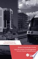 Quand l'incertitude s'invite dans les projets d'aménagement