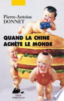 Quand la Chine achète le monde