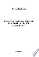Quand la cinéaste d'Hitler fascinait la France