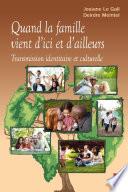 Quand la famille vient d'ici et d'ailleurs