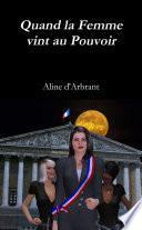 Quand la Femme vint au Pouvoir