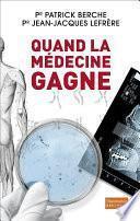 Quand la médecine gagne