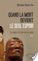 Quand la mort devient le seul espoir