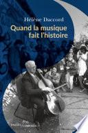 Quand la musique fait l'histoire