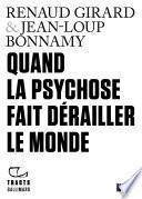 Quand la psychose fait dérailler le monde (N° 21)