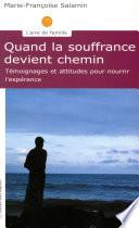 Quand la souffrance devient chemin