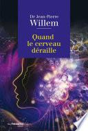 Quand le cerveau déraille
