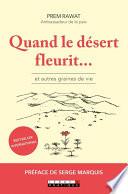 Quand le désert fleurit... et autres graines de vie