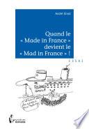 Quand le Made in France devient le Mad in France?