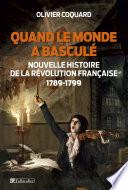 Quand le monde a basculé - Nouvelle histoire de la révolution française