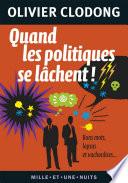 Quand les politiques se lâchent !