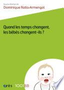 Quand les temps changent, les bébés changent-ils ? - 1001BB n°156
