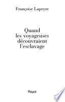 Quand les voyageuses découvraient l'esclavage