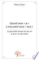 Quand mon « je » a rencontré mon « moi »