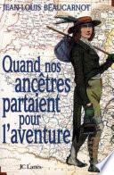 Quand nos ancêtres partaient pour l'aventure