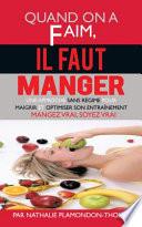Quand on a Faim, Il Faut Manger