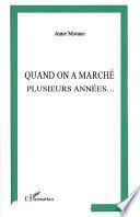 Quand on marché plusieurs années