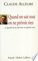 Quand on sait tout on ne prévoit rien