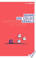 Quand une cellule déraille
