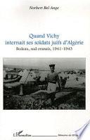 Quand Vichy internait ses soldats juifs d'Algérie