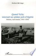Quand Vichy internait ses soldats juifs d'Algérie
