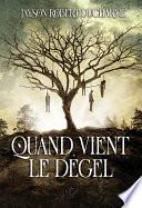 Quand vient le dégel