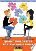 Quand vos gestes parlent pour vous