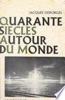 Quarante siècles autour du monde