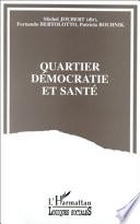 Quartier, démocratie et santé