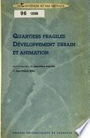 Quartiers fragiles, developpement urbain et animation
