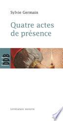 Quatre actes de présence
