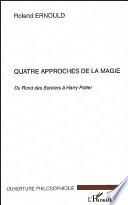 Quatre approches de la magie