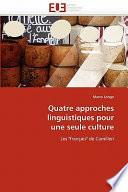 Quatre Approches Linguistiques Pour Une Seule Culture