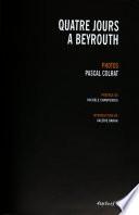 Quatre jours à Beyrouth