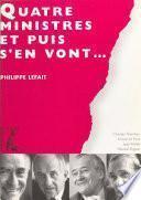Quatre ministres et puis s'en vont...