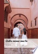 Quatre saisons sans toi