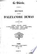 Quatrieme Série: Georges. Fernande. Amaury. La Salle d'Armes. Pauline. Murat. Pascal Bruno. Les Freres Corses. Othon L'Archer. Mes Infortunes de Garde National