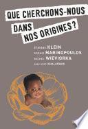 Que cherchons-nous dans nos origines ?