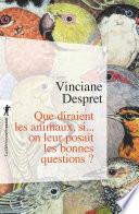 Que diraient les animaux, si... on leur posait les bonnes questions ?