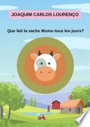Que Fait La Vache Mumu Tous Les Jours?