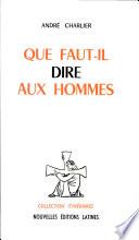 Que faut-il dire aux hommes