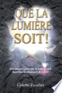 Que la Lumière soit !