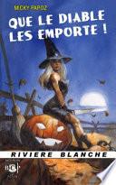 Que Le Diable Les Emporte !