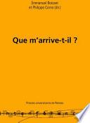 Que m'arrive-t-il ?