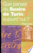 Que penser du suaire de Turin aujourd'hui ?